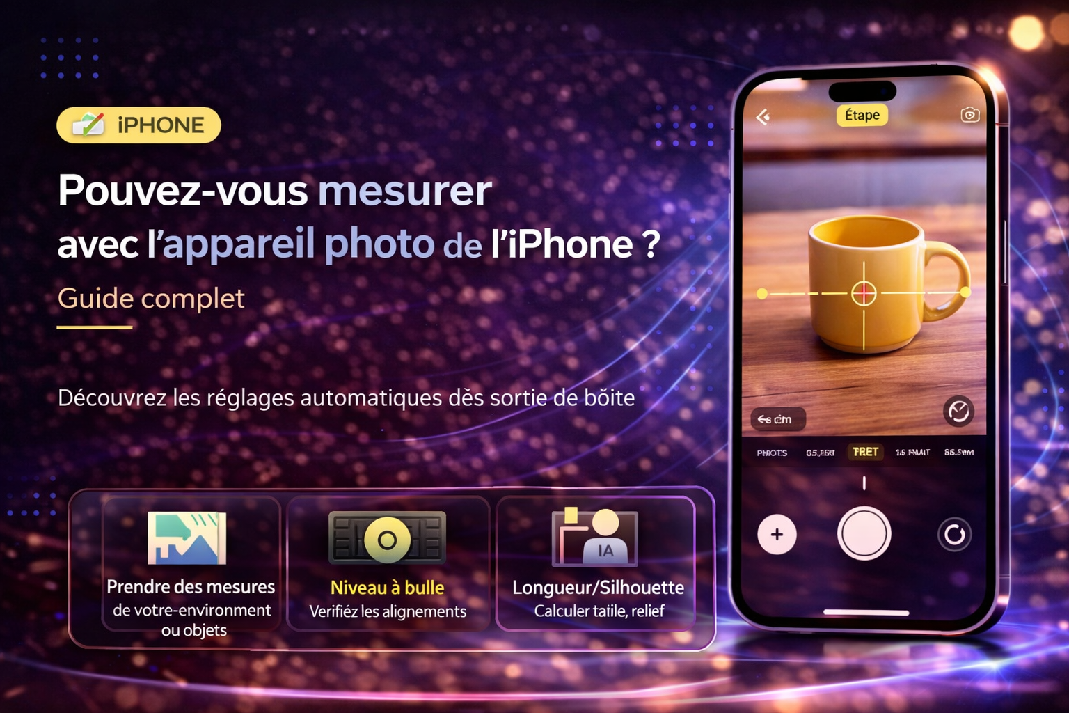 Pouvez-vous mesurer avec l&rsquo;appareil photo de l&rsquo;iPhone ? Guide complet